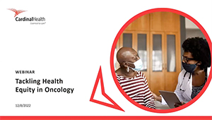 Tackling Health Equity in Oncology