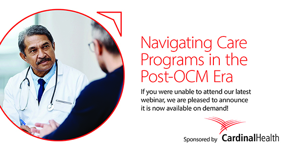 Navigating Care Programs in the Post-OCM era